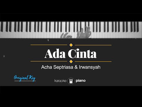 Ada Cinta - Acha Septriasa & Irwansyah (KARAOKE PIANO - ORIGINAL KEY)