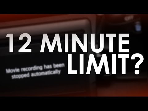 What is the 12 minute limit - DSLR Video Limits