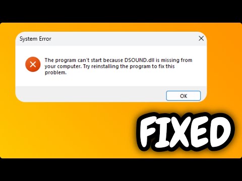 (FIXED) DSOUND.dll is missing or not found error in Windows