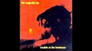 The Tragically Hip - Butts Wigglin