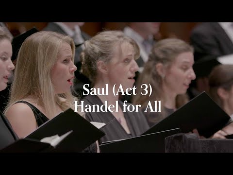 Handel - Saul (Act 3) HWV 53 - Handel for All - 4k