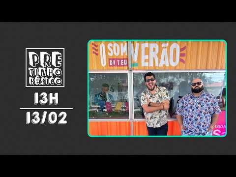 PRETINHO BÁSICO 13H AO VIVO | ATL TV | 13/02