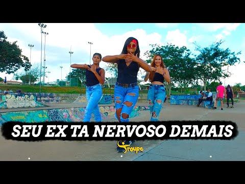 SEU EX TA NERVOSO DEMAIS - MC MARLEY, MC SHEK, MC DUDU SK E MC PEPEU|Troupe Fit(Coreografia Oficial)