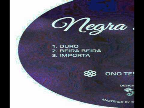 Negra Branca - Duro