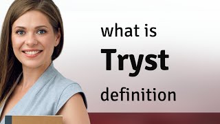 Tryst | what is TRYST meaning