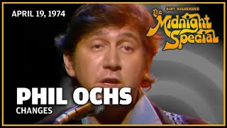 Changes - Phil Ochs | The Midnight Special