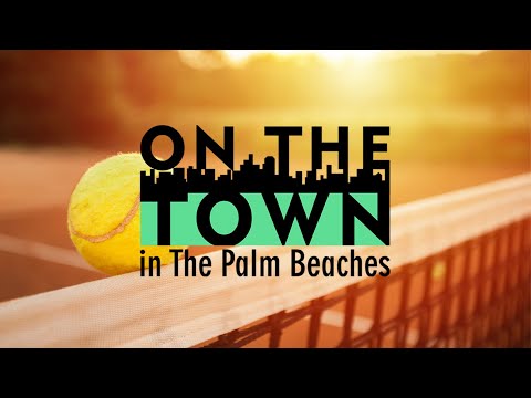 Delray Beach Open | On The Town, The Perfect Week of Sports
