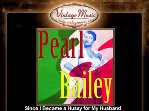 Pearl Bailey -- Since I Became a Hussy for My Husband