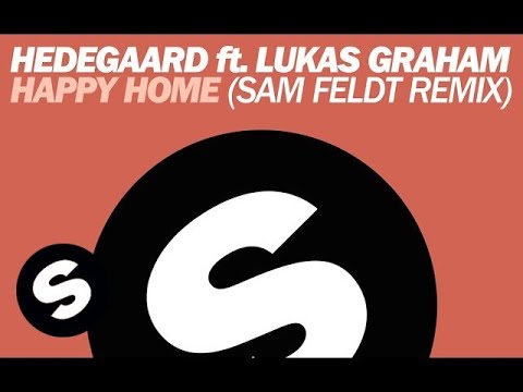 Hedegaard - Happy Home ft. Lukas Graham (Sam Feldt Remix)