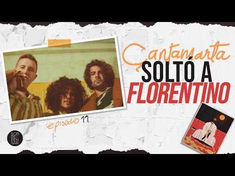 EP.11 | Çantamarta soltó Florentino (ft. Willie DeVille) y la rompió toda