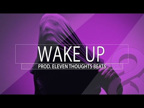 Eleven Thoughts - Aggressive Hip Hop Beat Sick Hard Rap Instrumental 2015 - Wake Up