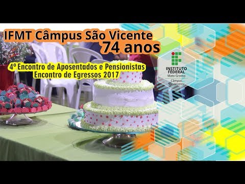 Aniversário de 74 anos do IFMT São Vicente