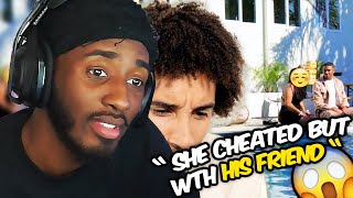 Devonte Cenat Reacts To Guy Getting Cheated On With His Friend !