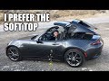 5 Reasons Why I Prefer The Soft Top MX-5 Over The RF