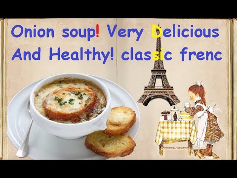 Onion soup! Very Delicious And Healthy! (classic french) / Book of recipes / Bon Appetit