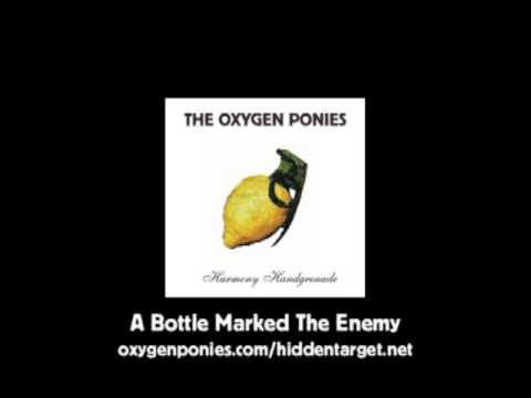 A Bottle Marked the Enemy - The Oxygen Ponies