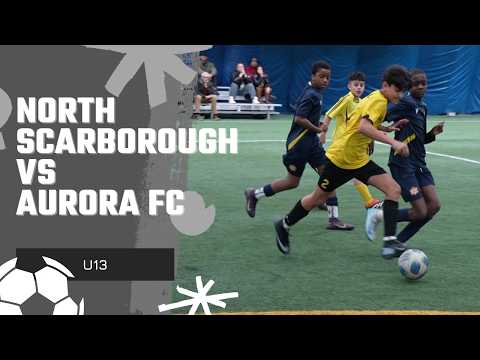 North Scarborough vs Aurora FC | YRSL D1| U13 | 9v9 (indoor)