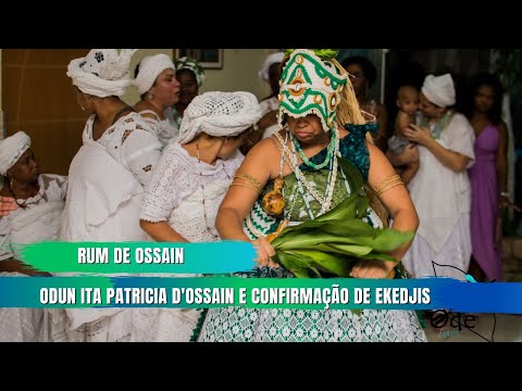 Rum de Ossain - Odun Ita e Confirmação de Ekedjis -  Ile D'Ode Axé Iamasse