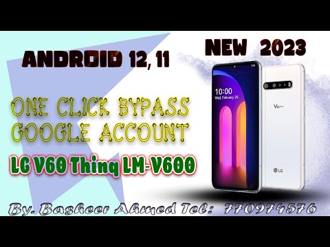 One Click LG V60 FRP Bypass Android 12 Thinq 5g Google lock LM-V600 new 2023