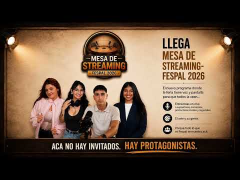 MESA DE STREAMING EN FESPAL 2026