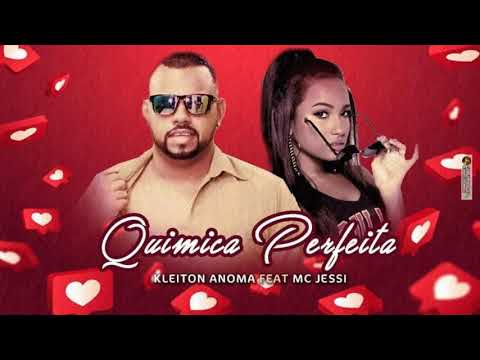 KLEITON ANOMA FEAT MC JESSI - QUIMICA PERFEITA (BREGA 2020)