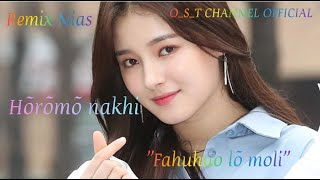 Download lagu REMIX NIAS  FAHUHUO LÕ MOLI Cipta Havino S Duha By A. Zebua O_S_T CHANNEL  mp3