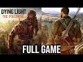 Dying Light: The Following FULL Game Walkthrough - All Missions No Commentary