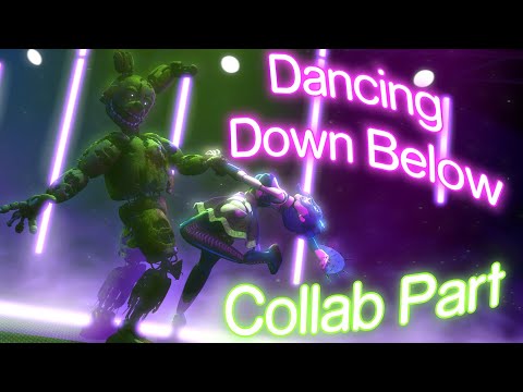 [FNAF/SFM] Dancing Down Below Collab Part For ME