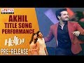 HELLO Title Song Dance Performance By Akhil HELLO Movie Pre Release Event