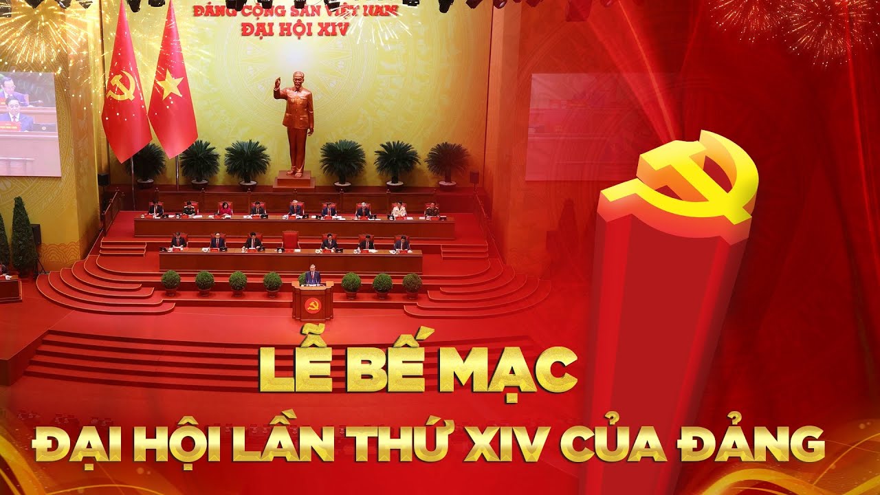 Lễ Bế mạc Đại hội đại biểu toàn quốc lần thứ XIV của Đảng