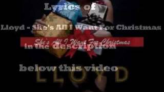 Lloyd - She&#39;s All I Want For Christmas
