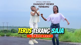 Download lagu DANGDUT REMIX TERUS TERANG SAJA LAGU JOGET ACARA TERBARU ( By SUSI LEWAR ) mp3 Download lagu DANGDUT REMIX TERUS TERANG SAJA LAGU JOGET ACARA TERBARU ( By SUSI LEWAR ) mp3