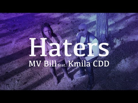 HATERS - MV Bill feat Kmila CDD [Prod. DJ Caique]