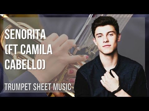 Trumpet Sheet Music: How to play Senorita (ft Camila Cabello) by Shawn Mendes