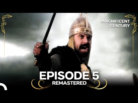 Magnificent Century Episode 5 – REMASTERED (English Subtitle)