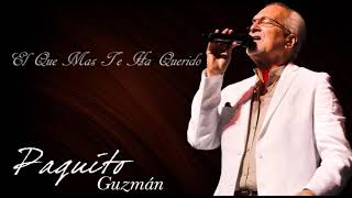 El Que Mas Te Ha Querido Lyrics English Translation