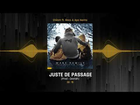 03 - Shilom ft. Roos & Apo Nanto - Juste de passage (Prod Dextah)