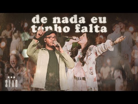 De Nada Eu Tenho Falta | SIAO Sounds (Clipe Oficial)