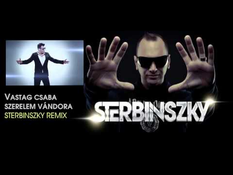 Vastag Csaba - Szerelem Vándora (Sterbinszky Remix)