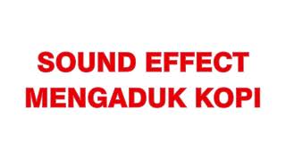 Download lagu SOUND EFFECT MENGADUK AIR KOPI || EFEK SUARA UNTUK VIDEO LUCU, MEME, DLL mp3