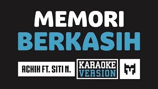  Karaoke  Achik Spin Ft Siti Nordiana - Memori Ber