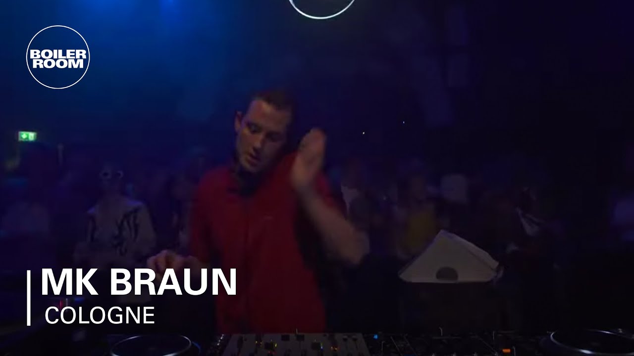 Mk Braun - Boiler Room Cologne