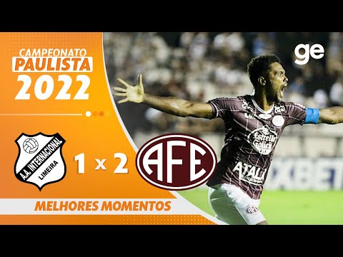 INTER DE LIMEIRA 1 X 2 FERROVIÁRIA | MELHORES MOMENTOS | 8ª RODADA PAULISTA 2022 | ge.globo