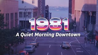BACK TO 1981 — A Quiet Morning Downtown // Chillwave, Nostalgia, Dreamwave, 80s Downtown Mix