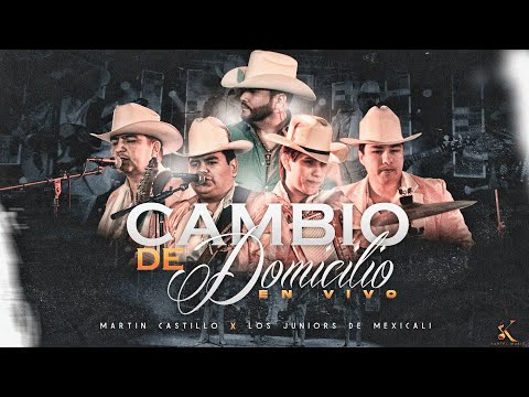 Martin Castillo, Los Juniors de Mexicali - Cambio de Domicilio [En Vivo 2023]