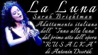 Sarah Brightman - La Luna (Live)