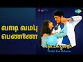 வாடி வம்பு பெண்ணே Thottal Poo Malarum Chorus Sujtha Songs Vadivelu Gow