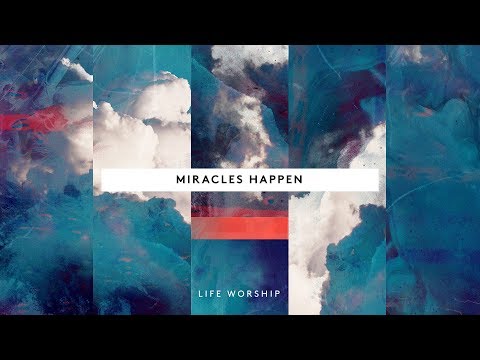 Miracles Happen | Official Lyric Video | LIFE Worship