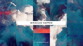 Miracles Happen | Official Lyric Video | LIFE Worship