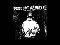Product Of Waste You Won T Take Me Alive 2008 Full Album